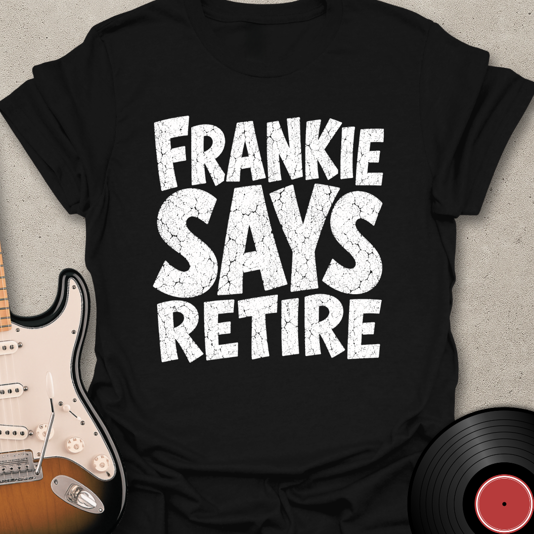 Frankie Says Retire T-Shirt