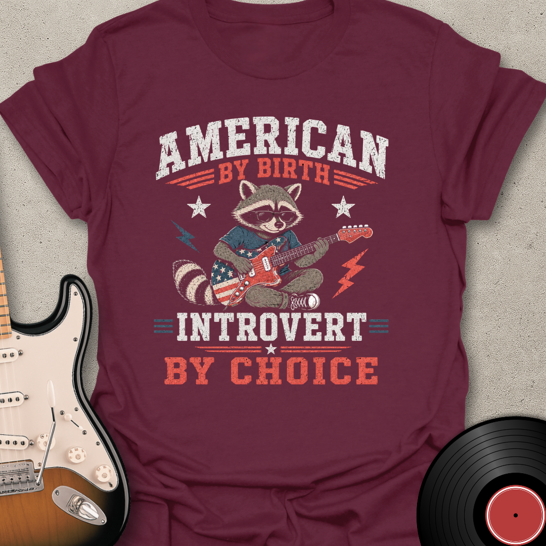 American By Birth T-Shirt