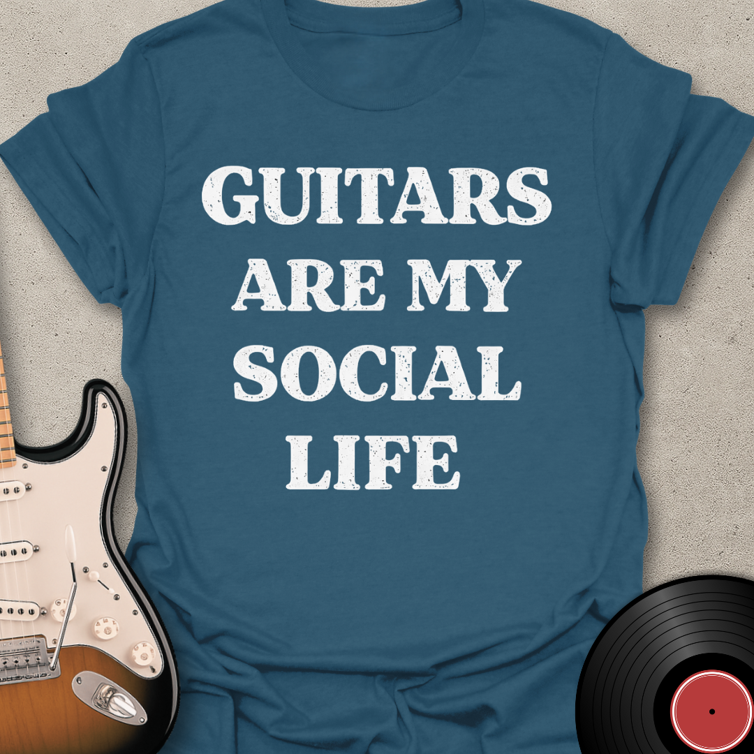 Guitars Are My Social Life T-Shirt