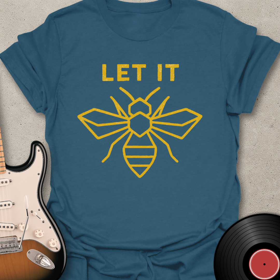 Let It Bee T-Shirt
