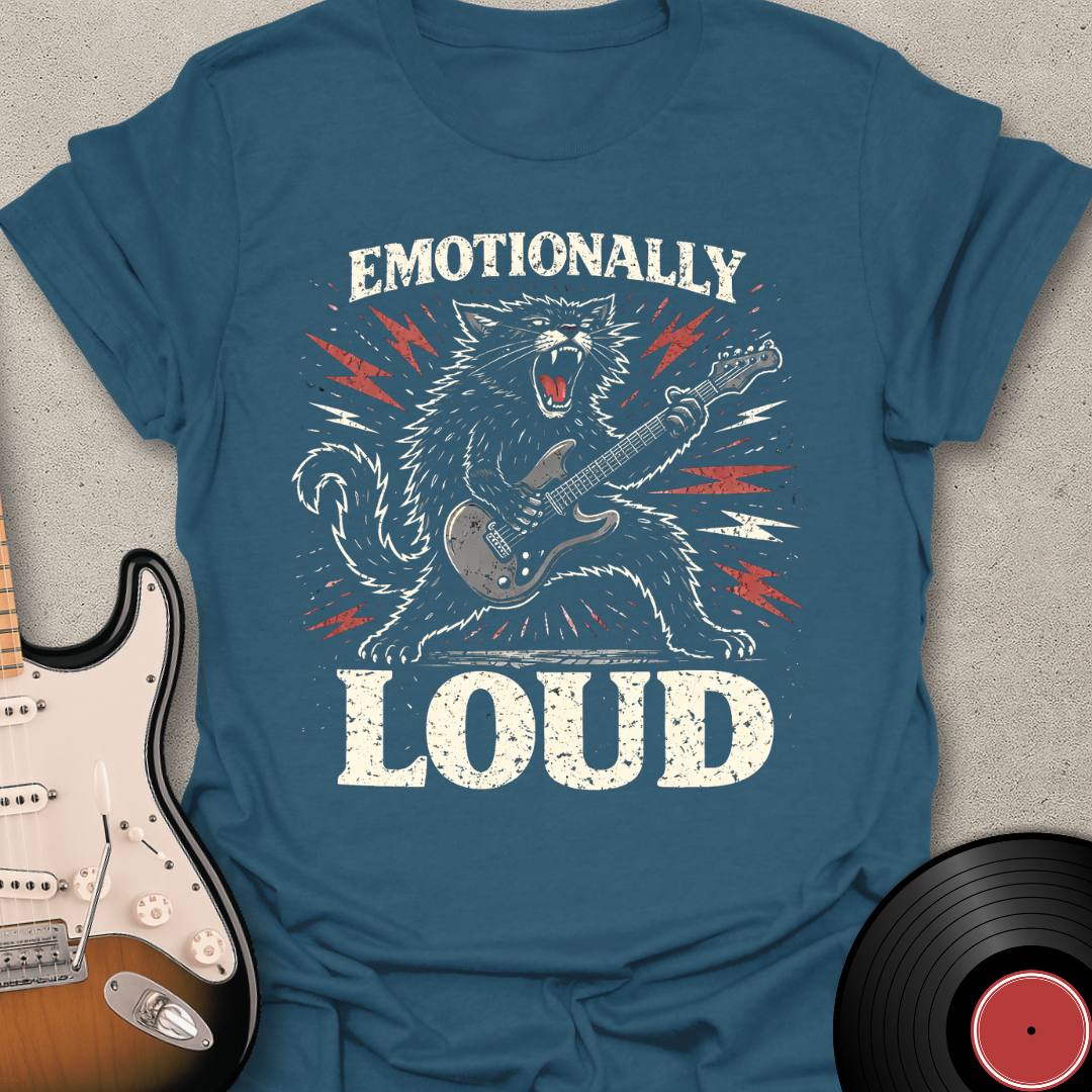 Emotionally Loud T-Shirt