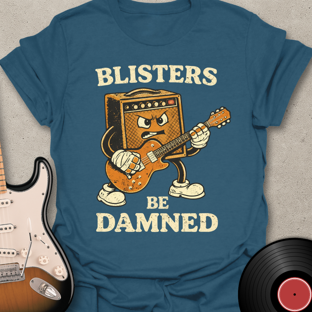 Blisters Be Damned T-Shirt