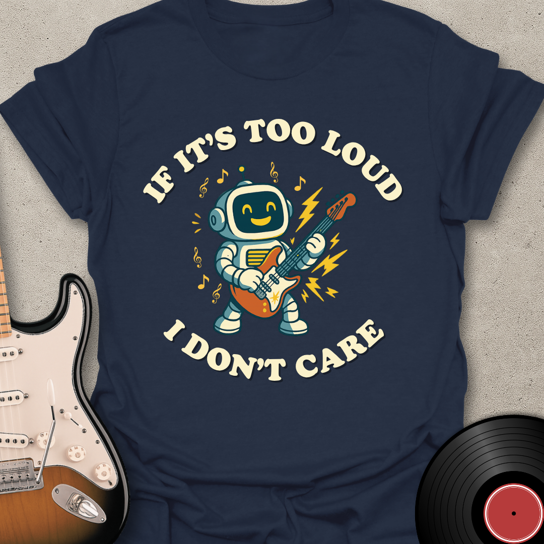 I Don't Care T-Shirt
