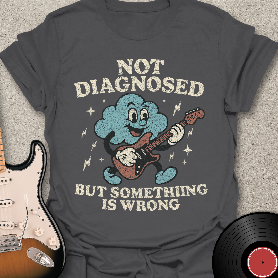 Something Is Wrong T-Shirt