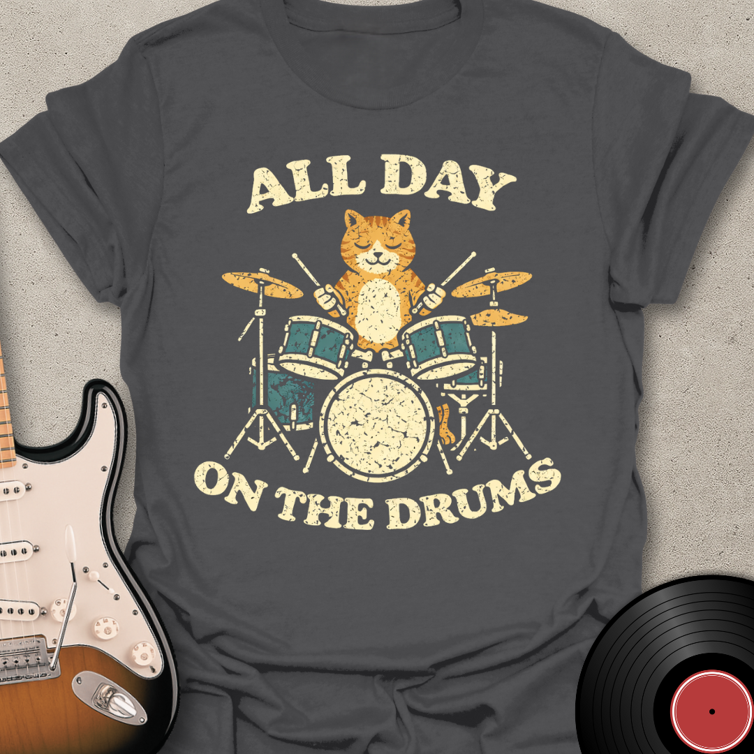 All Day Drummer T-Shirt