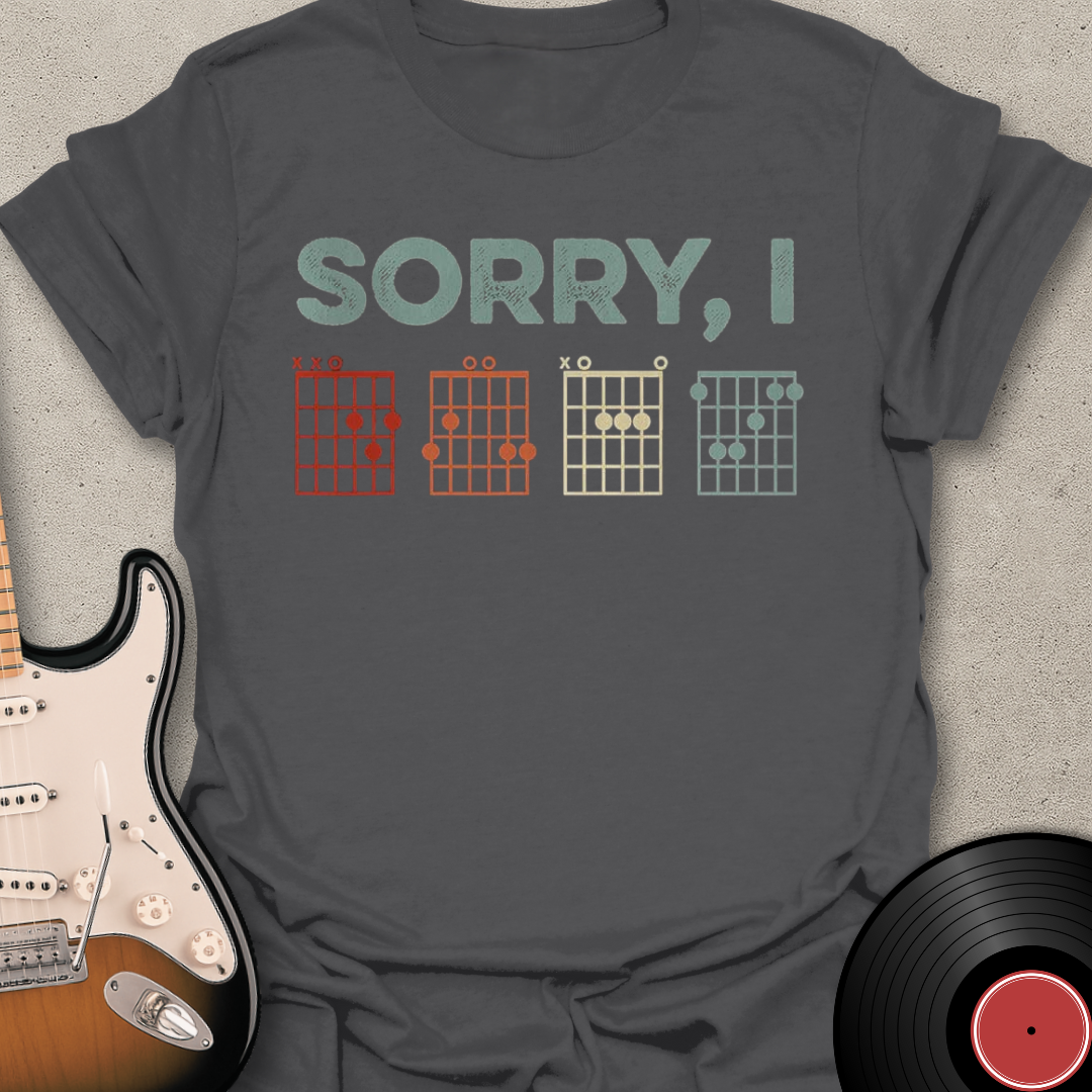 Sorry, I T-Shirt