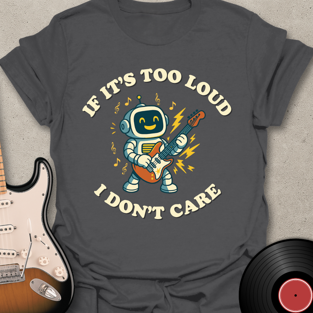 I Don't Care T-Shirt