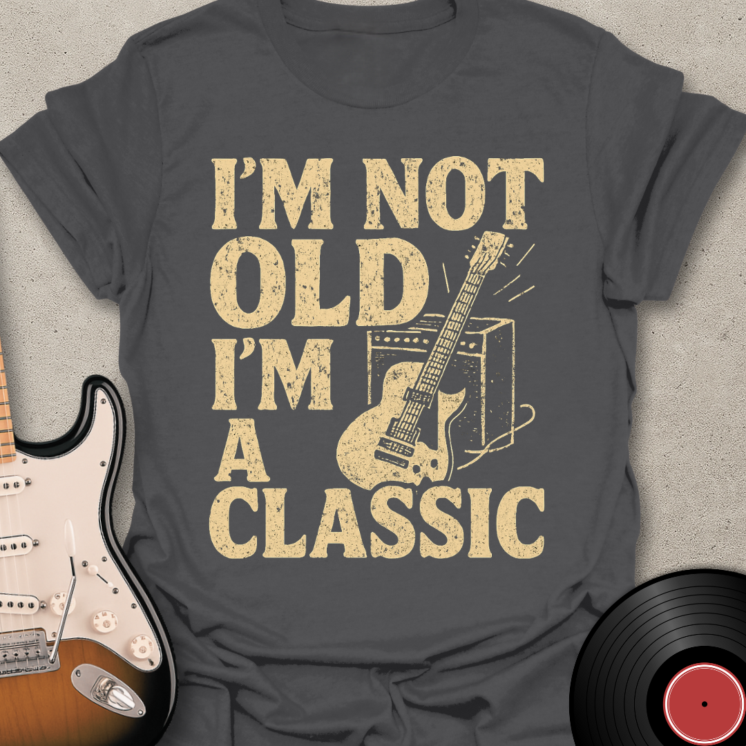 I'm Not Old T-Shirt