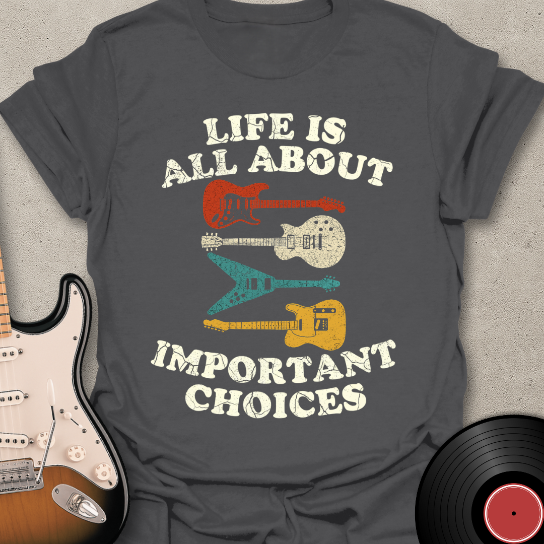 Important Choices T-Shirt