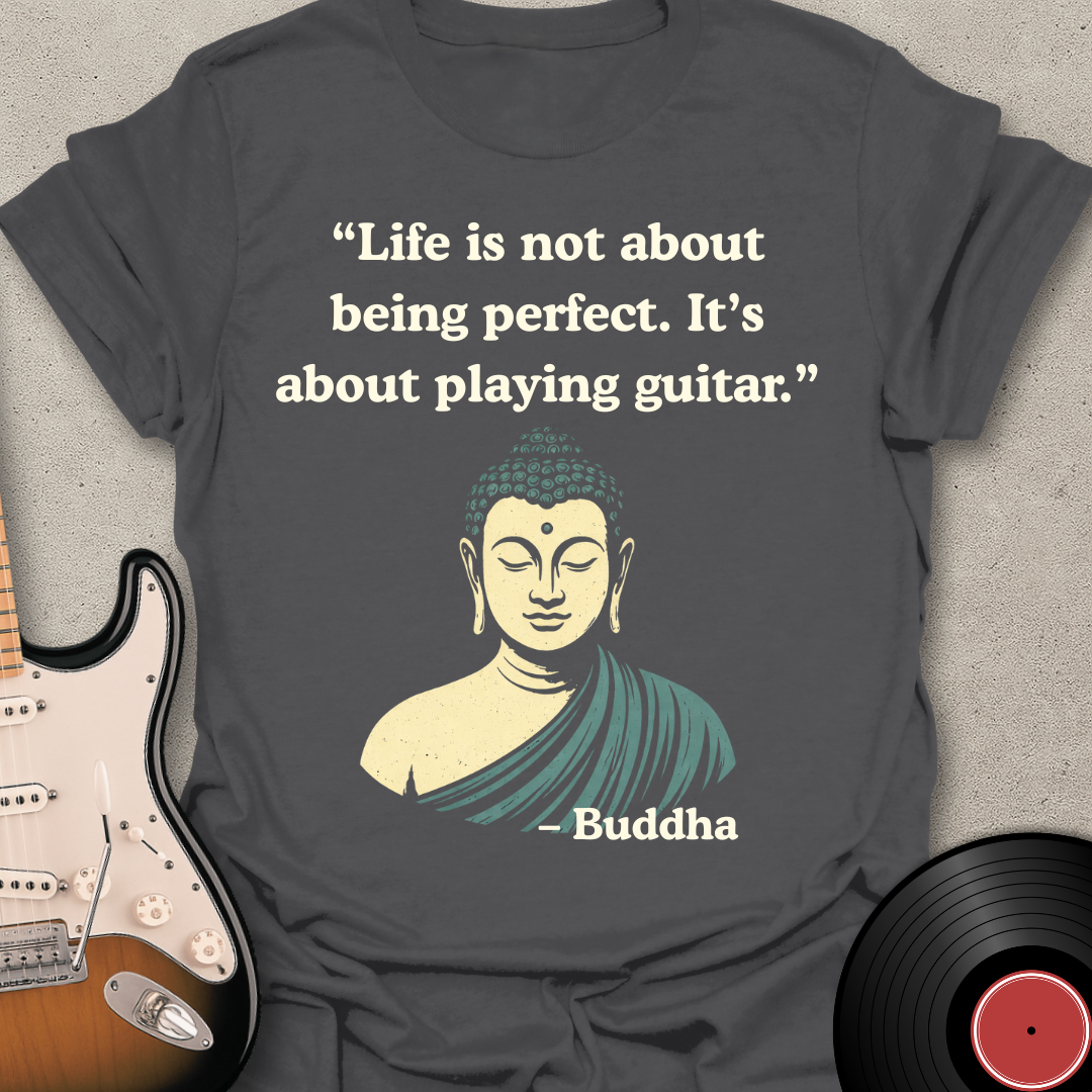 Buddha Quote Perfect T-Shirt
