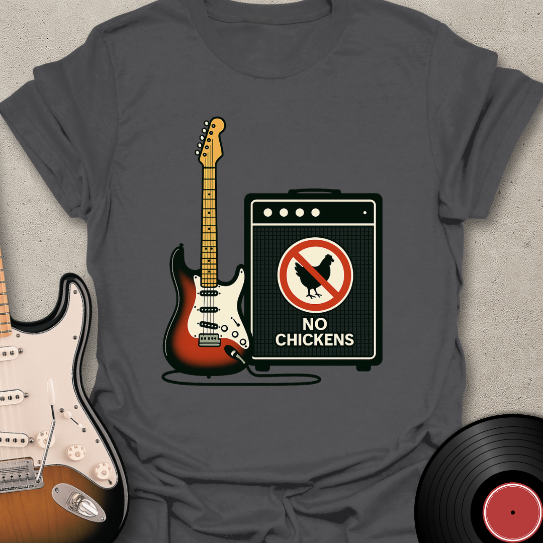 No Chickens T-Shirt