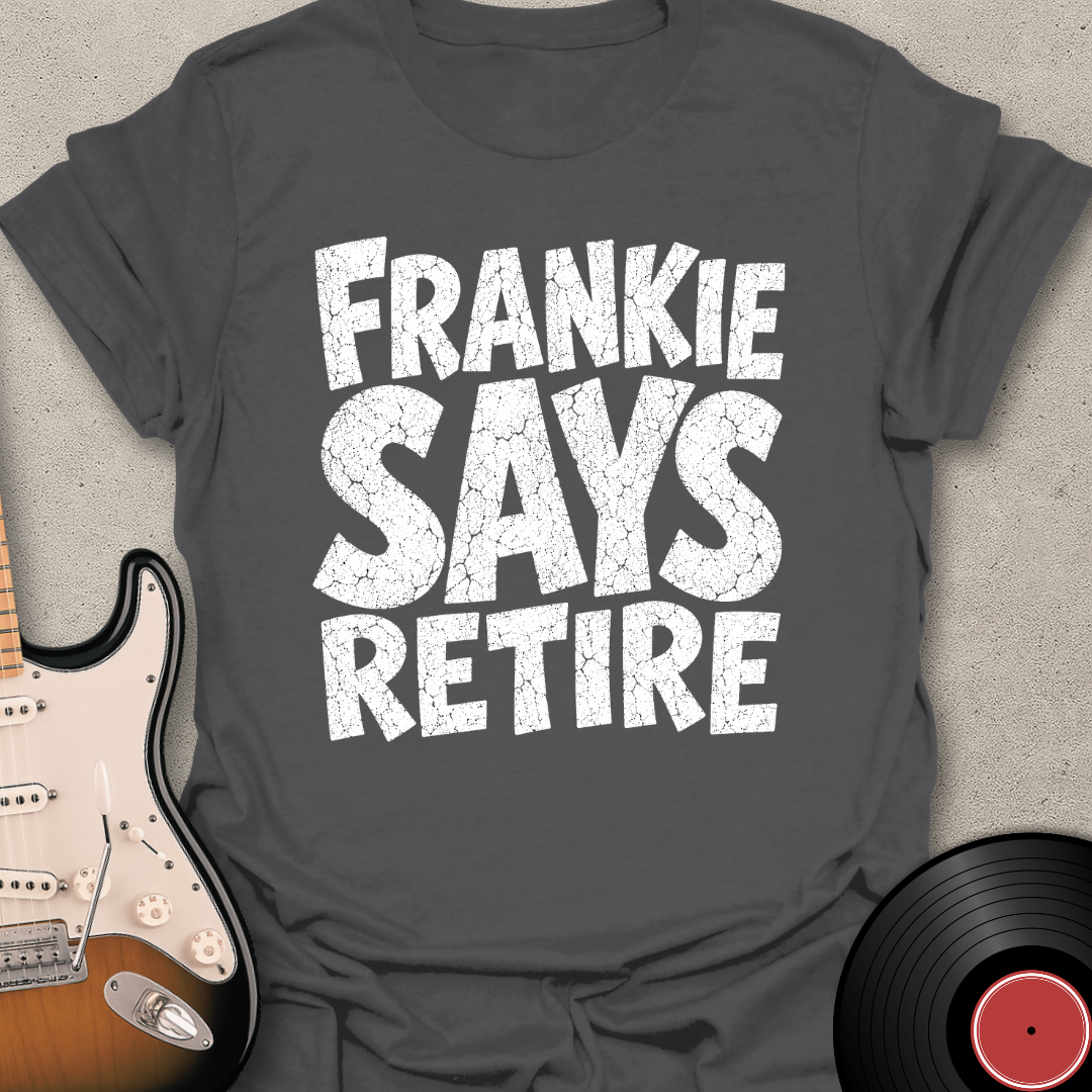 Frankie Says Retire T-Shirt