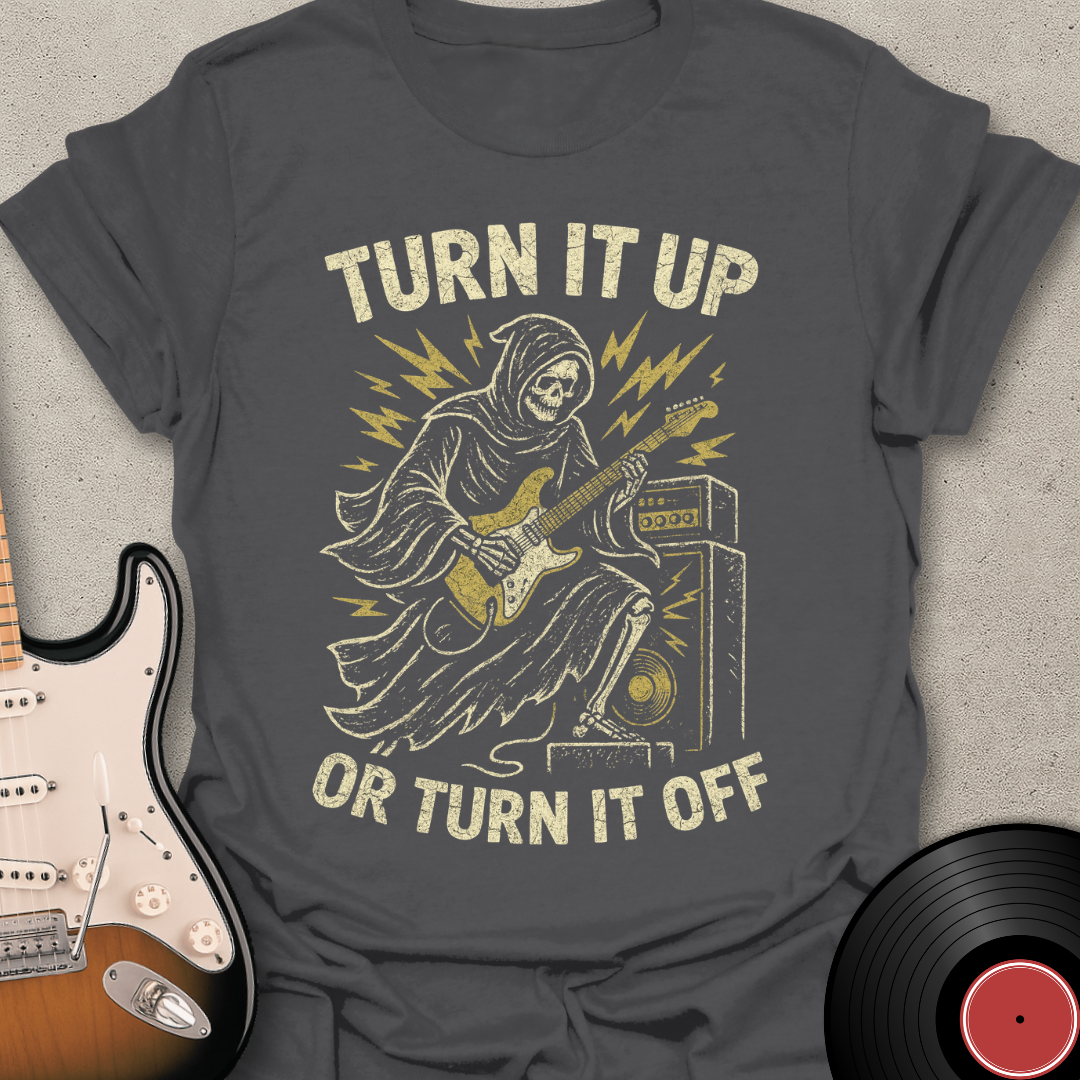 Turn It Up T-Shirt