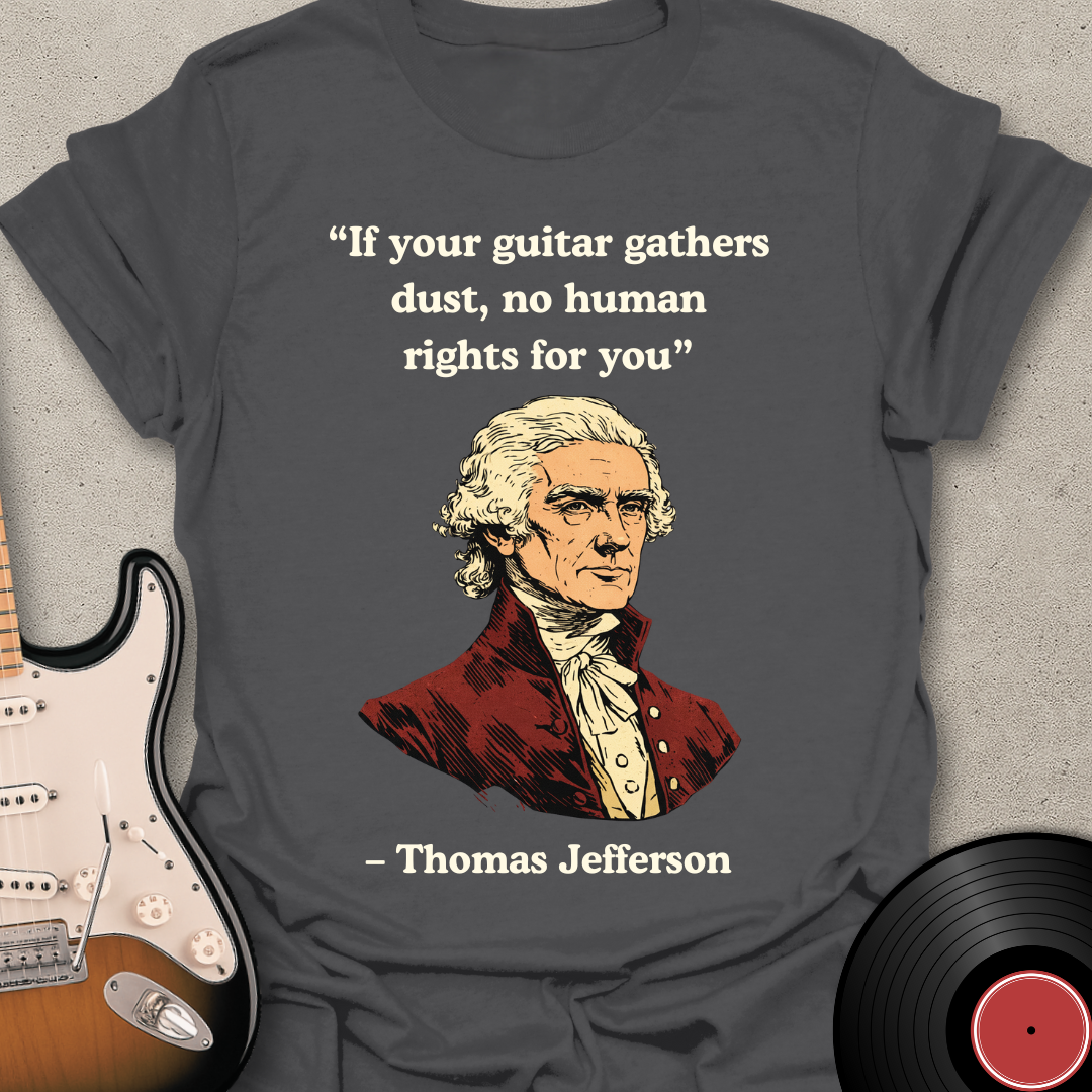Thomas Jefferson Quote T-Shirt