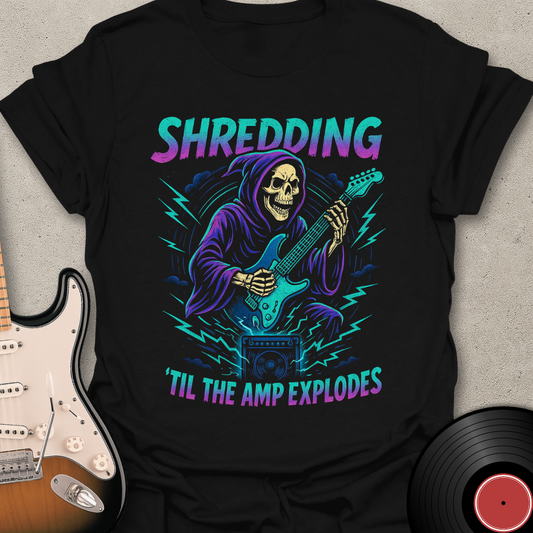 Til The Amp Explodes T-Shirt
