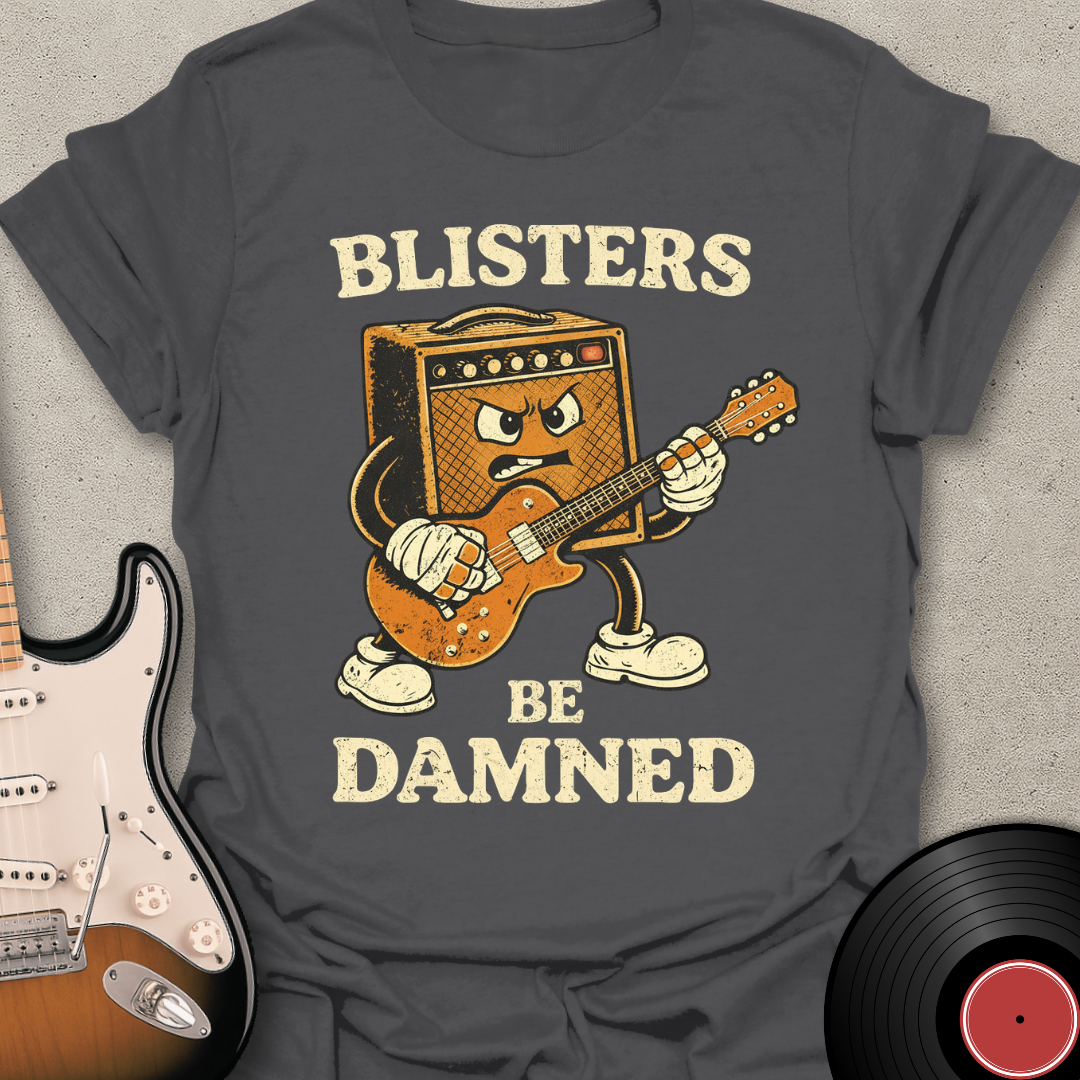 Blisters Be Damned T-Shirt