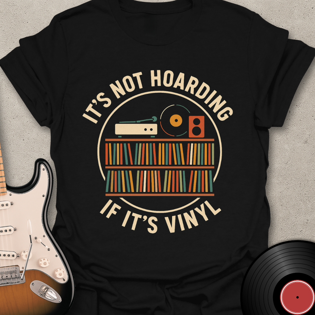 It's Not Hoarding T-Shirt