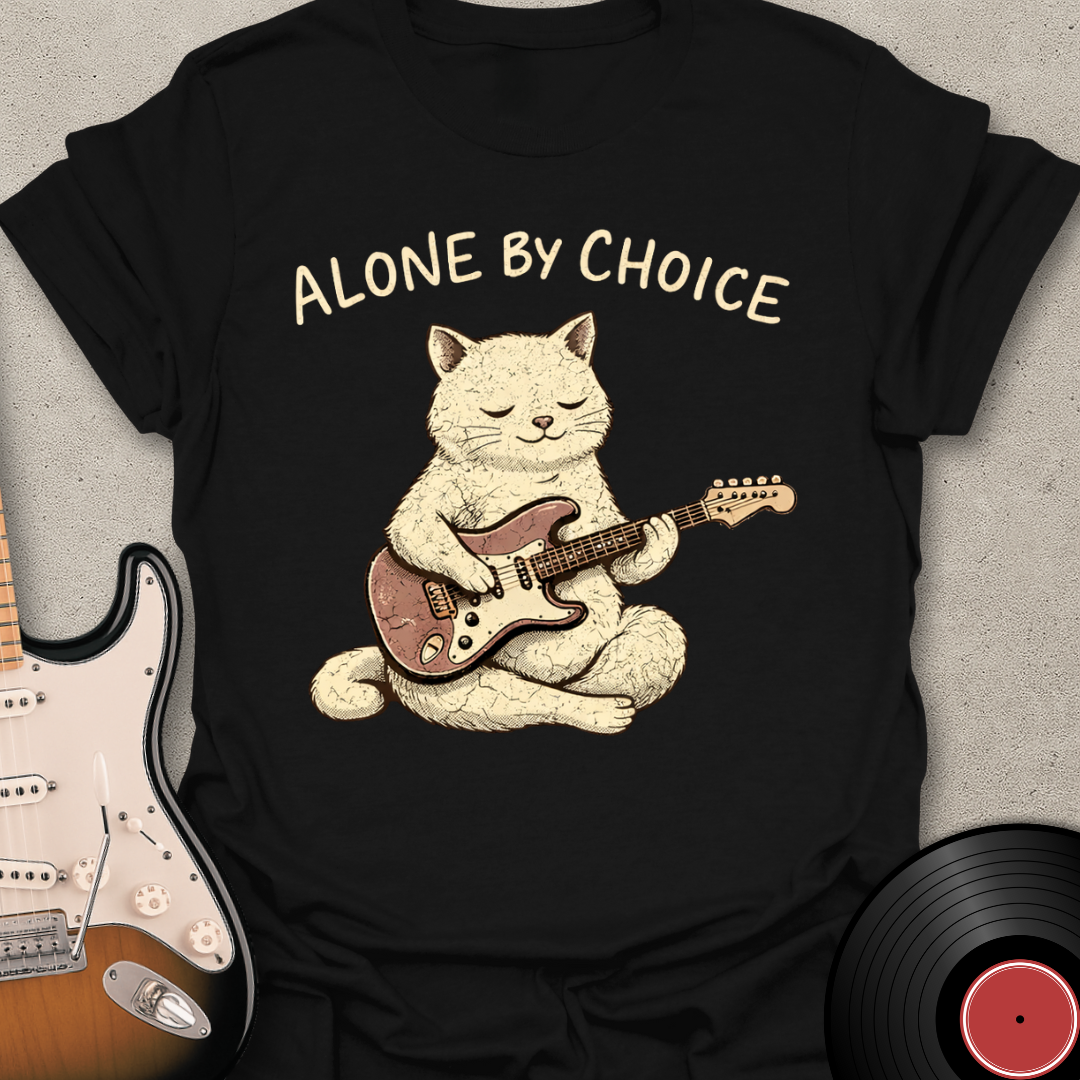 Alone By Choice T-Shirt