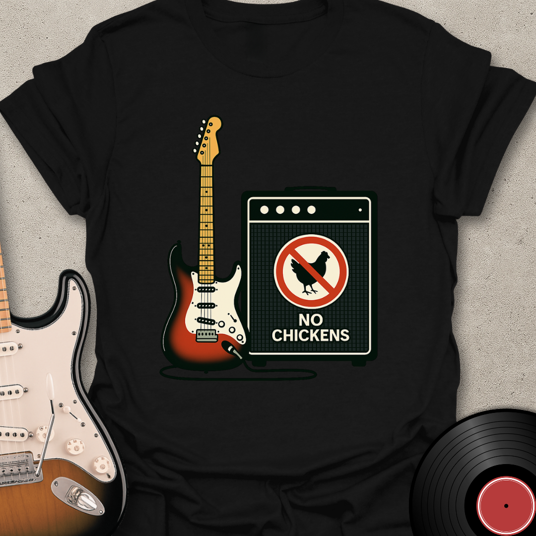 No Chickens T-Shirt