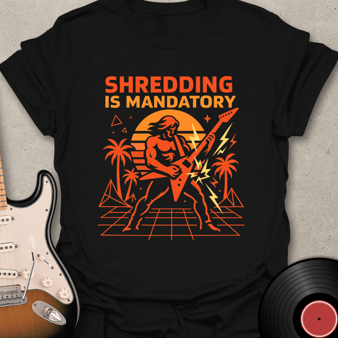 Shredding Is Mandatory T-Shirt