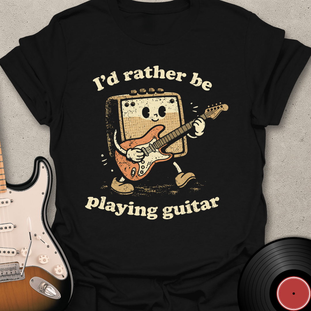 Rather Be Playing Guitar T-Shirt