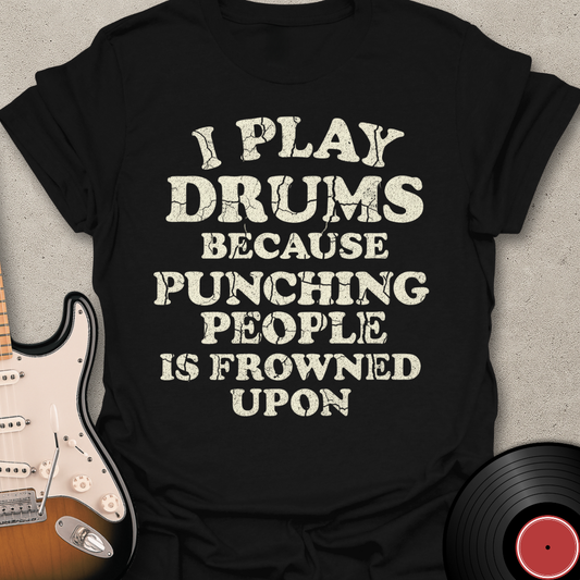 I Play Drums T-Shirt