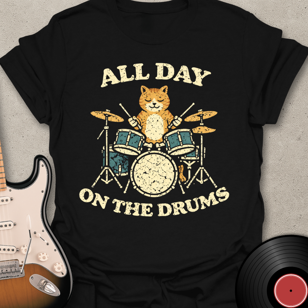All Day Drummer T-Shirt