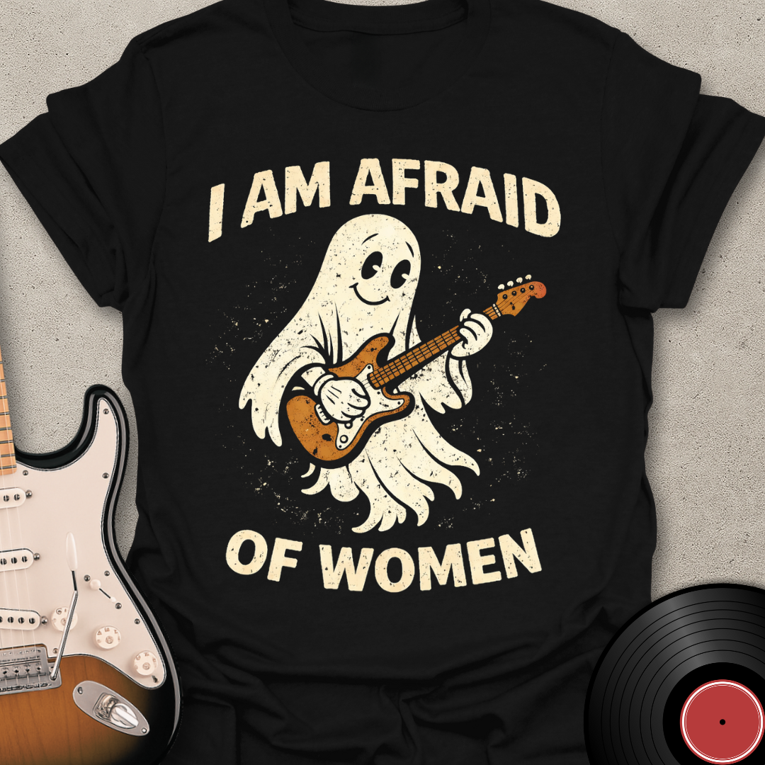 Afraid Of Women T-Shirt
