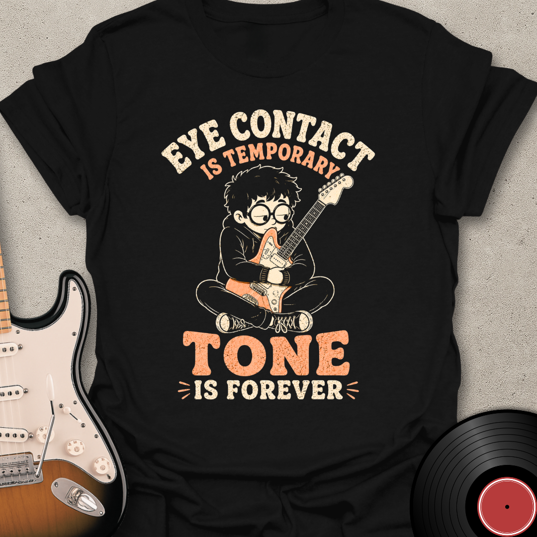 Eye Contact Is Temporary T-Shirt
