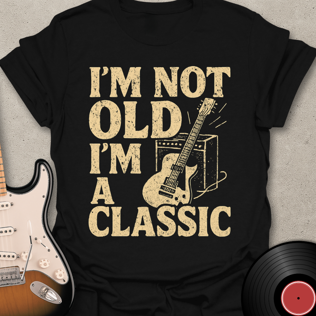 I'm Not Old T-Shirt