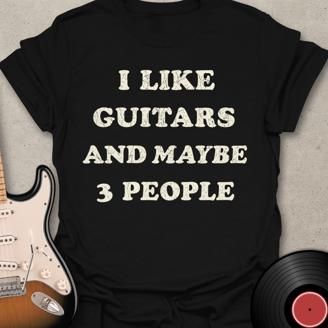 Guitars And Maybe 3 People T-Shirt