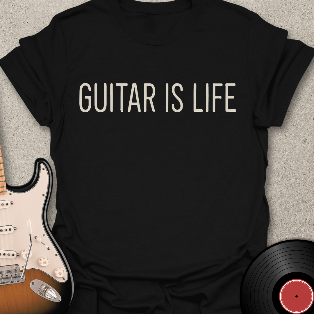 Guitar Is Life T-Shirt