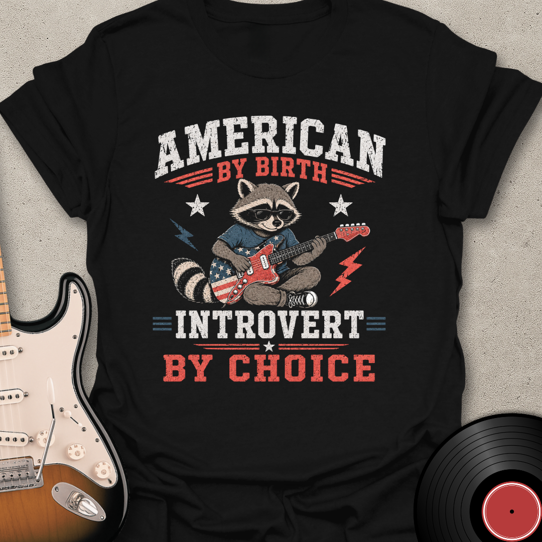 American By Birth T-Shirt