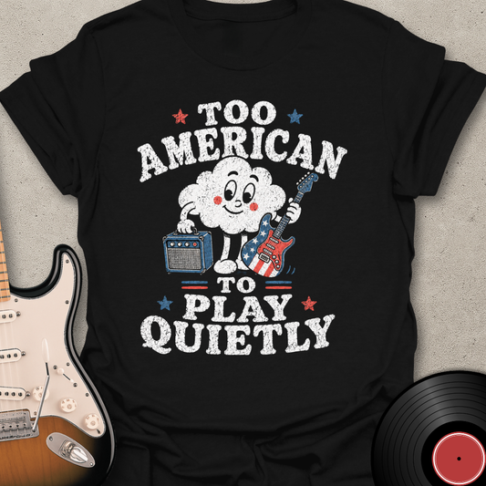 Too American T-Shirt