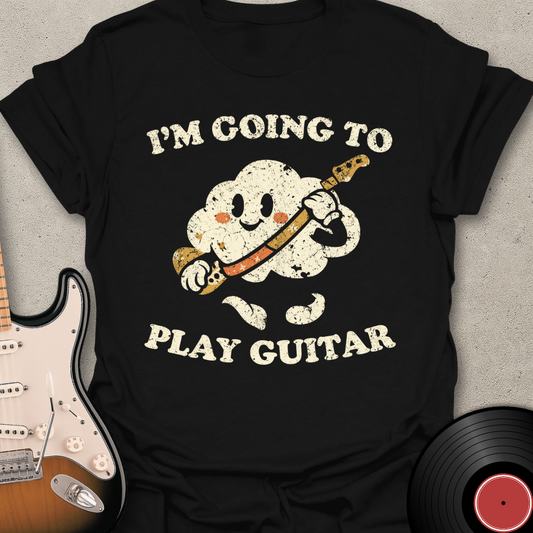Going To Play Guitar T-Shirt