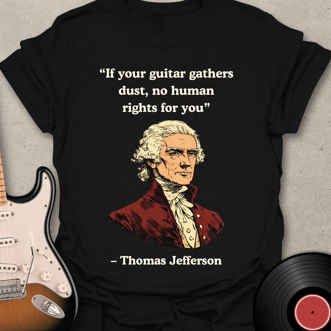 Thomas Jefferson Quote T-Shirt