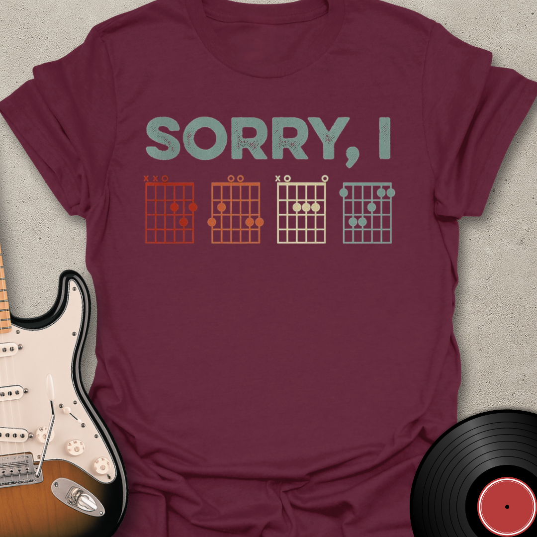 Sorry, I T-Shirt