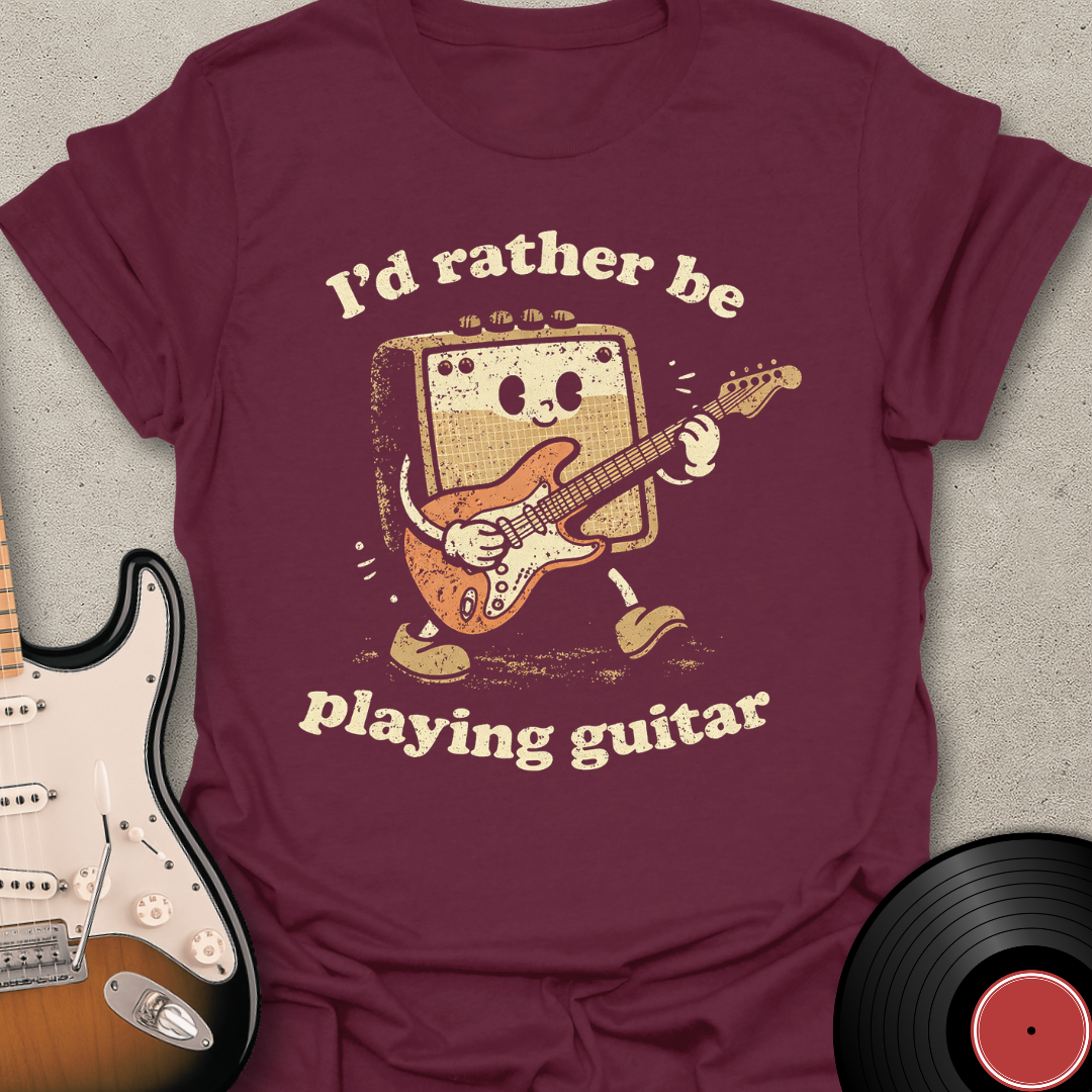 Rather Be Playing Guitar T-Shirt