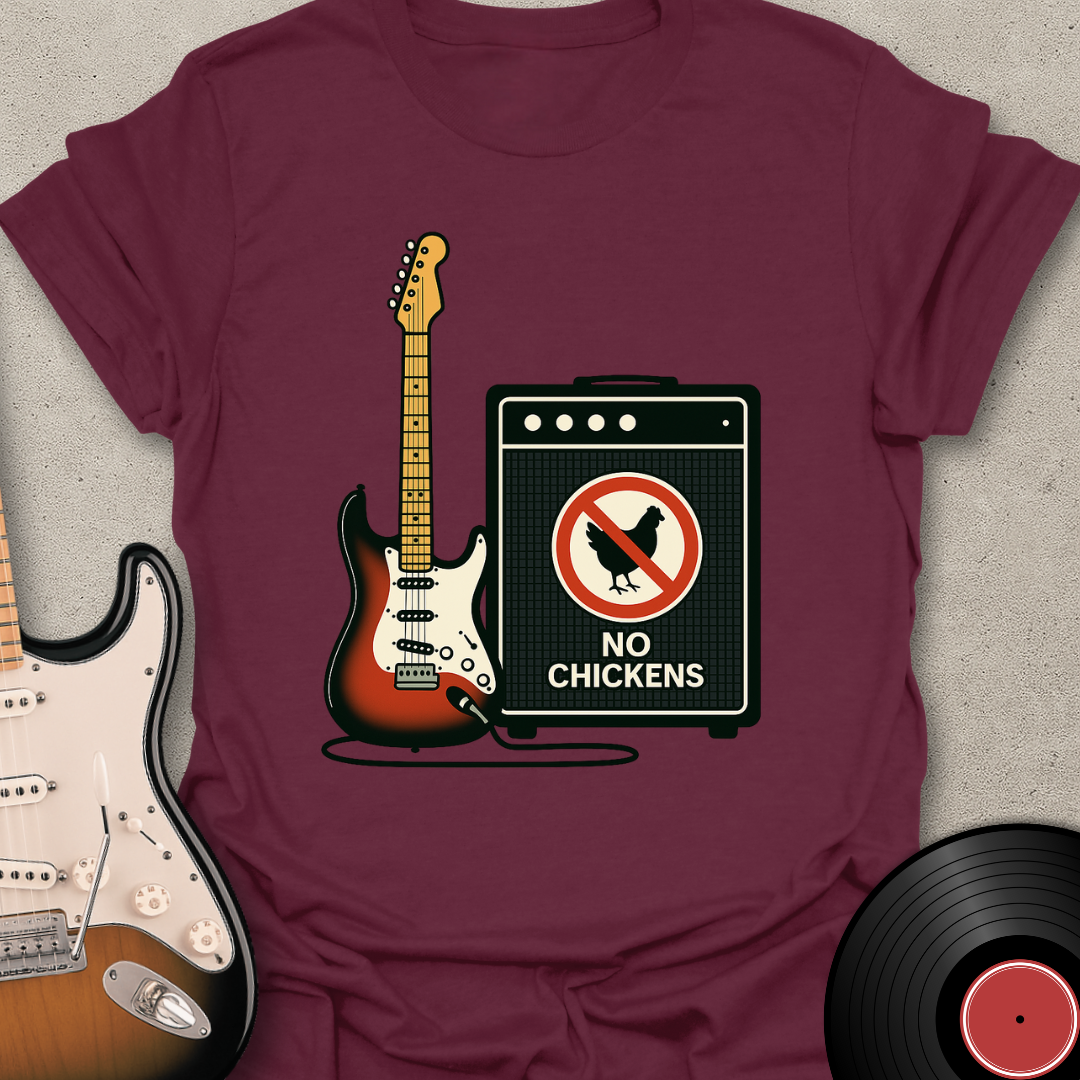 No Chickens T-Shirt