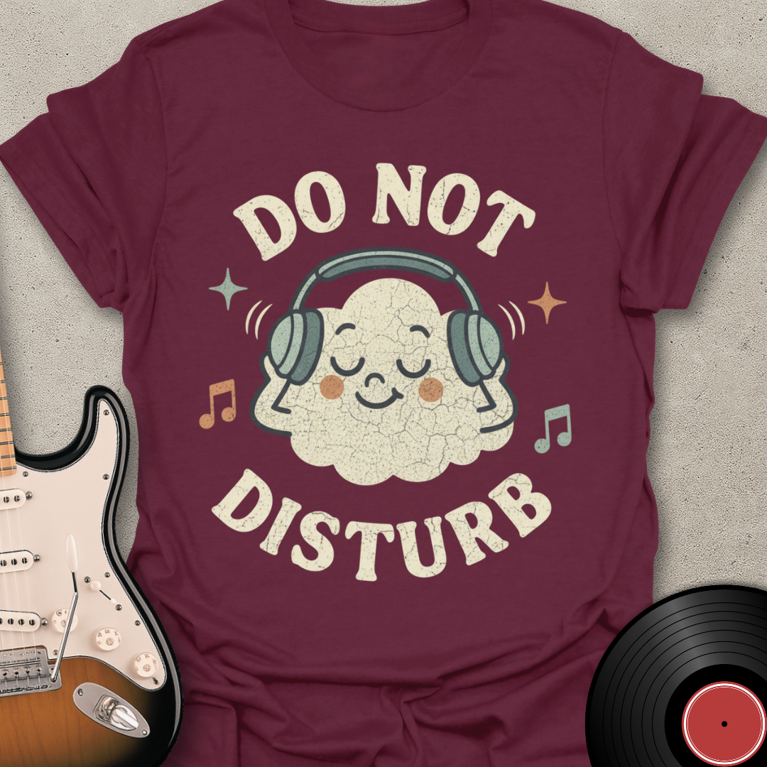 Do Not Disturb T-Shirt