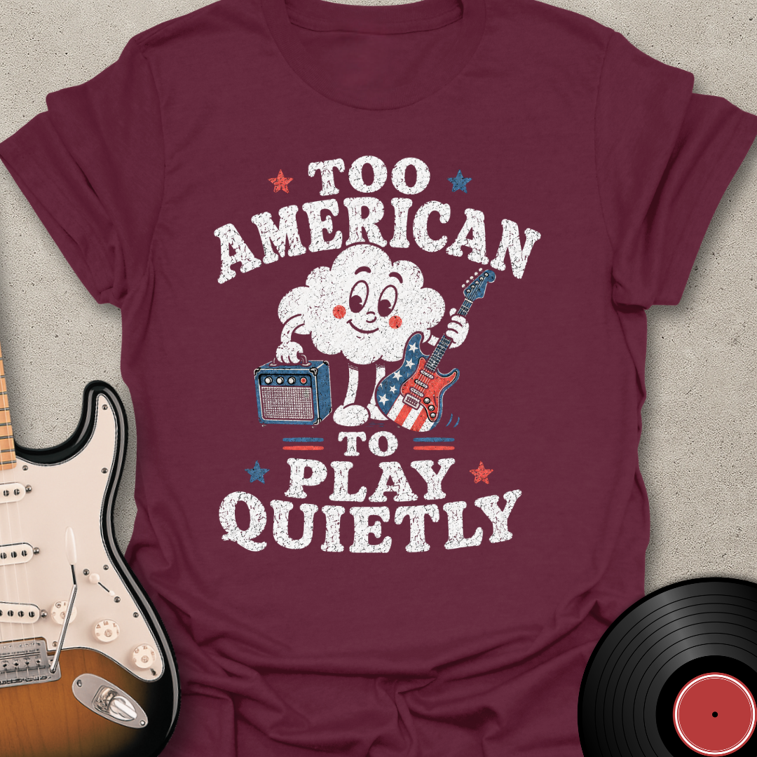 Too American T-Shirt