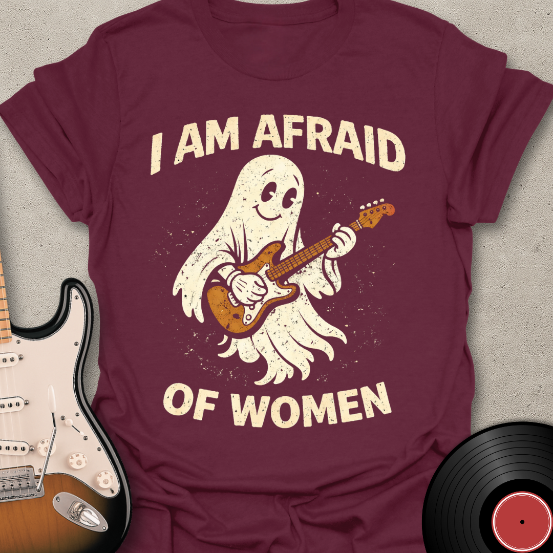 Afraid Of Women T-Shirt