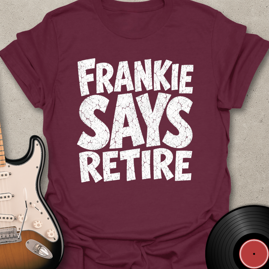 Frankie Says Retire T-Shirt