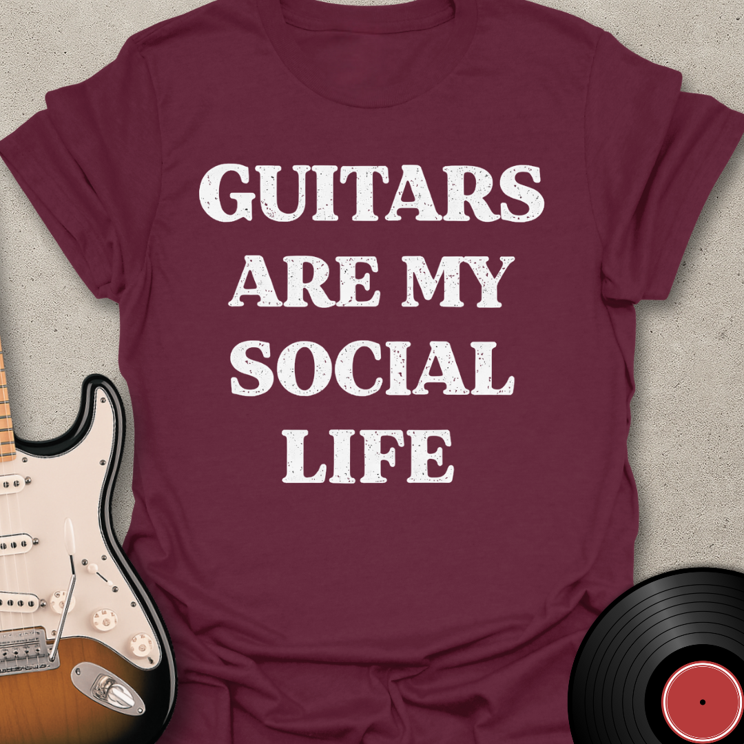 Guitars Are My Social Life T-Shirt