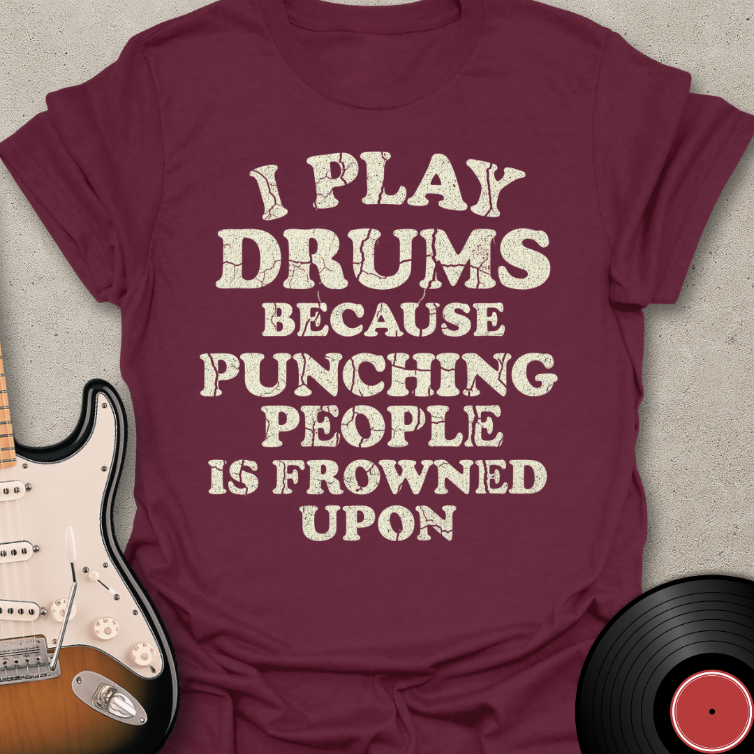 I Play Drums T-Shirt