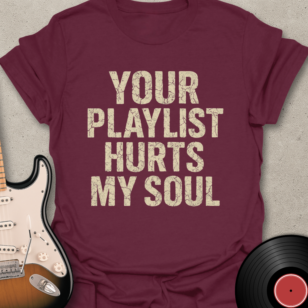 Hurts My Soul T-Shirt