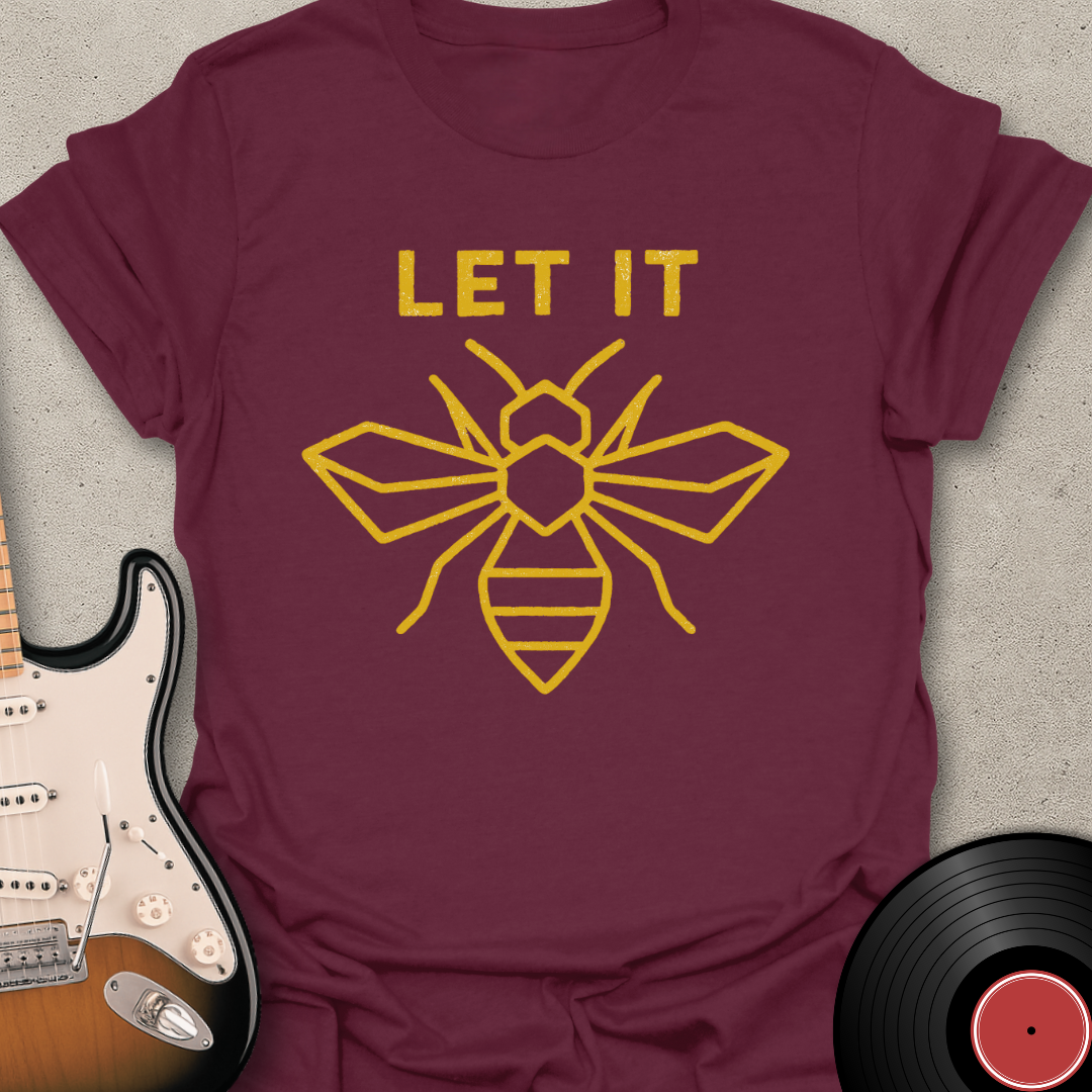Let It Bee T-Shirt