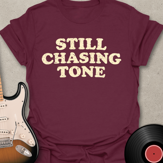 Still Chasing Tone T-Shirt