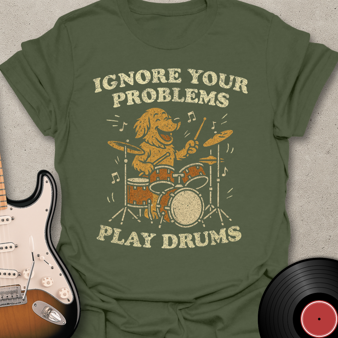 Ignore Your Problems - Drums T-Shirt