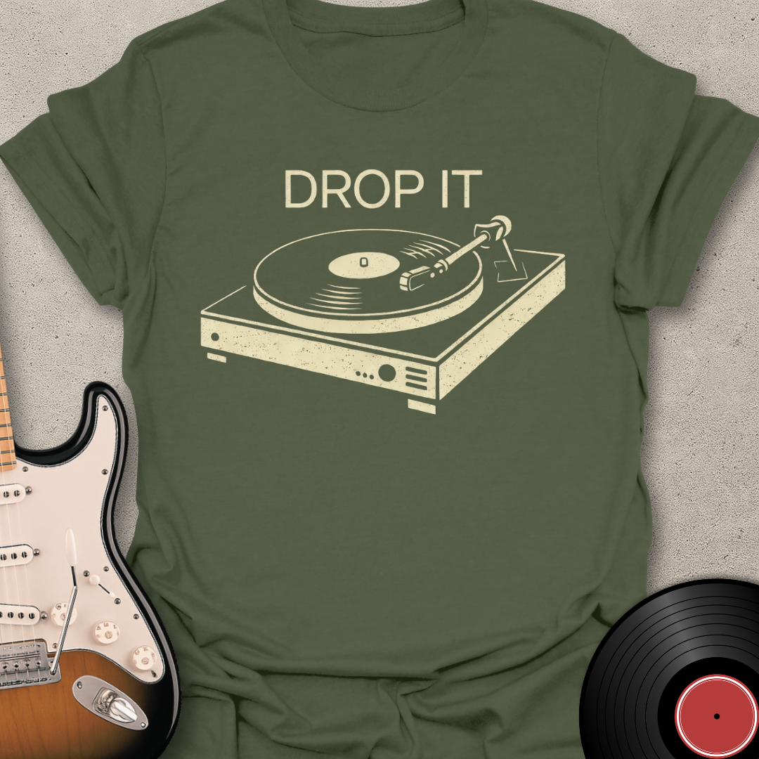 Drop It T-Shirt